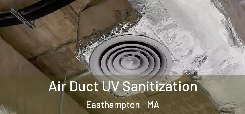  Air Duct UV Sanitization Easthampton - MA
