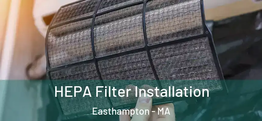  HEPA Filter Installation Easthampton - MA