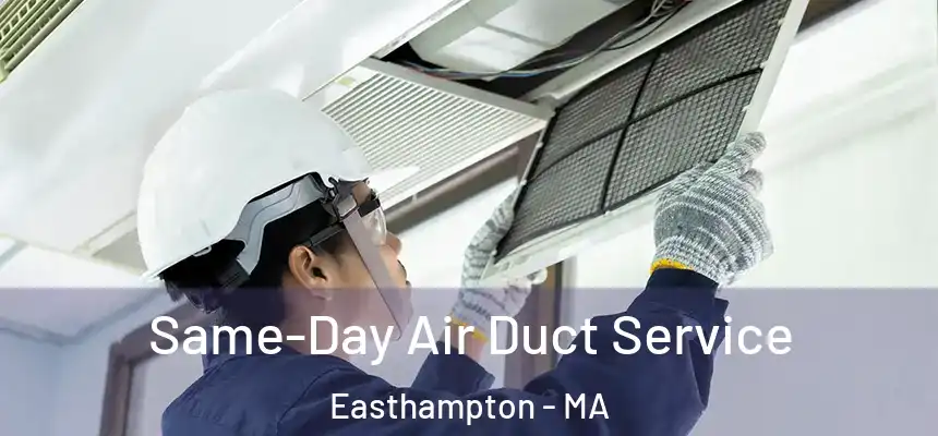 Same-Day Air Duct Service Easthampton - MA
